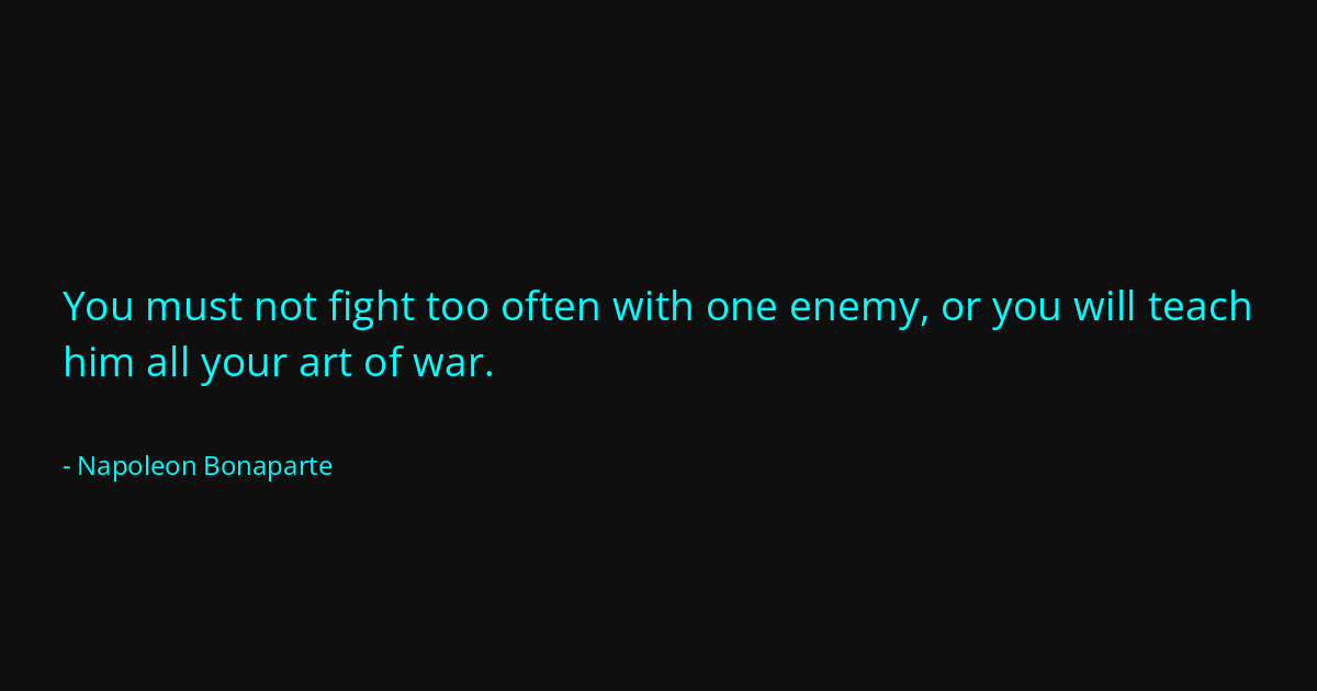 Quote by Napoleon Bonaparte