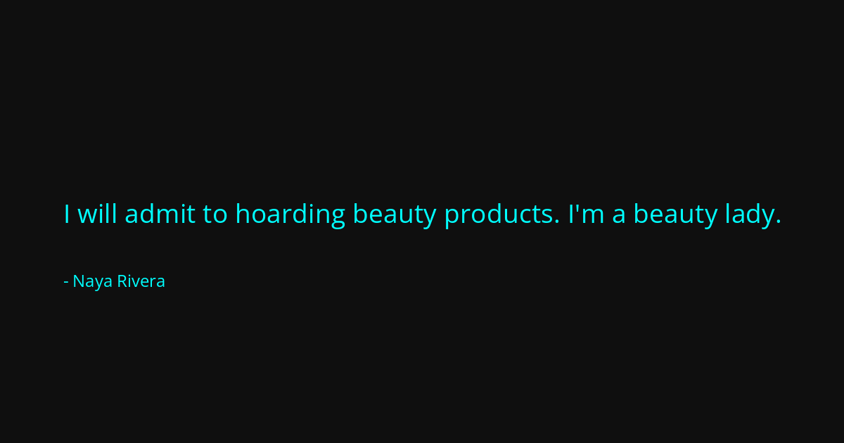 Quote by Naya Rivera
