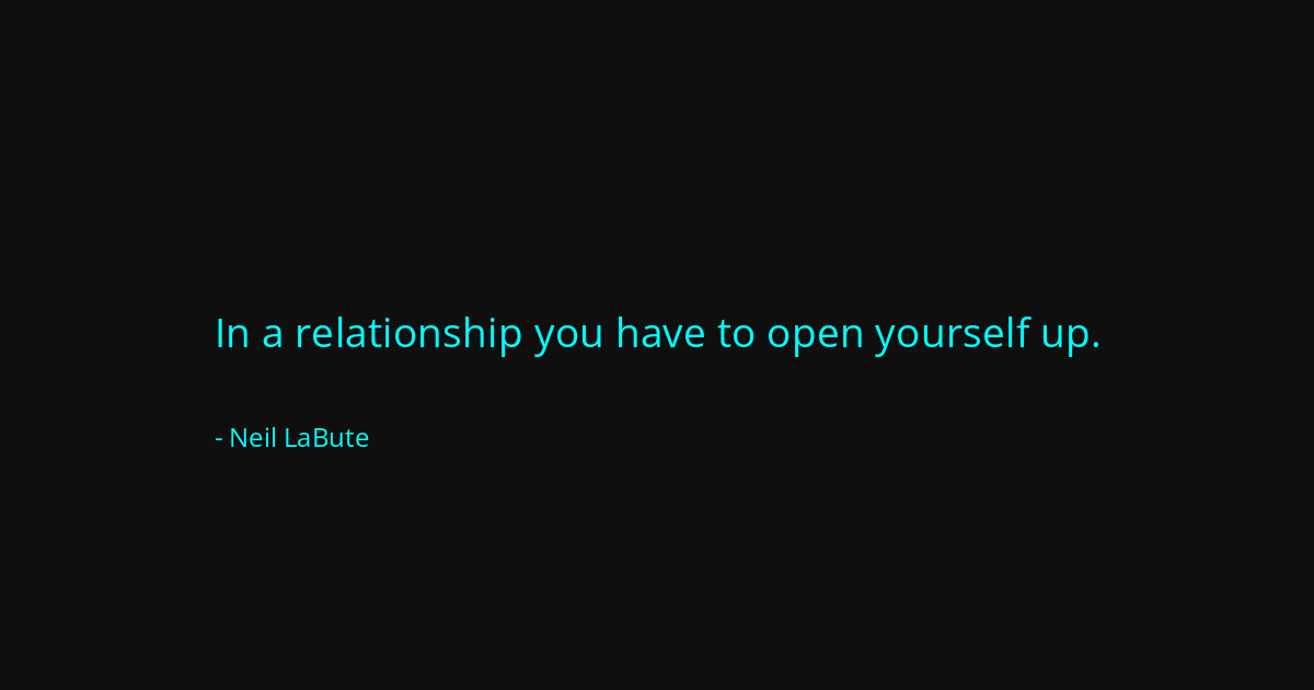 Quote by Neil LaBute