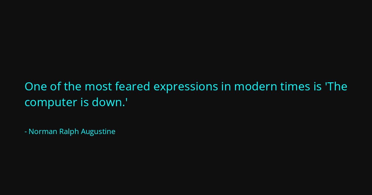 Quote by Norman Ralph Augustine