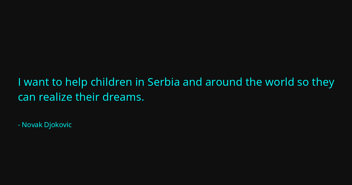 Quote by Novak Djokovic