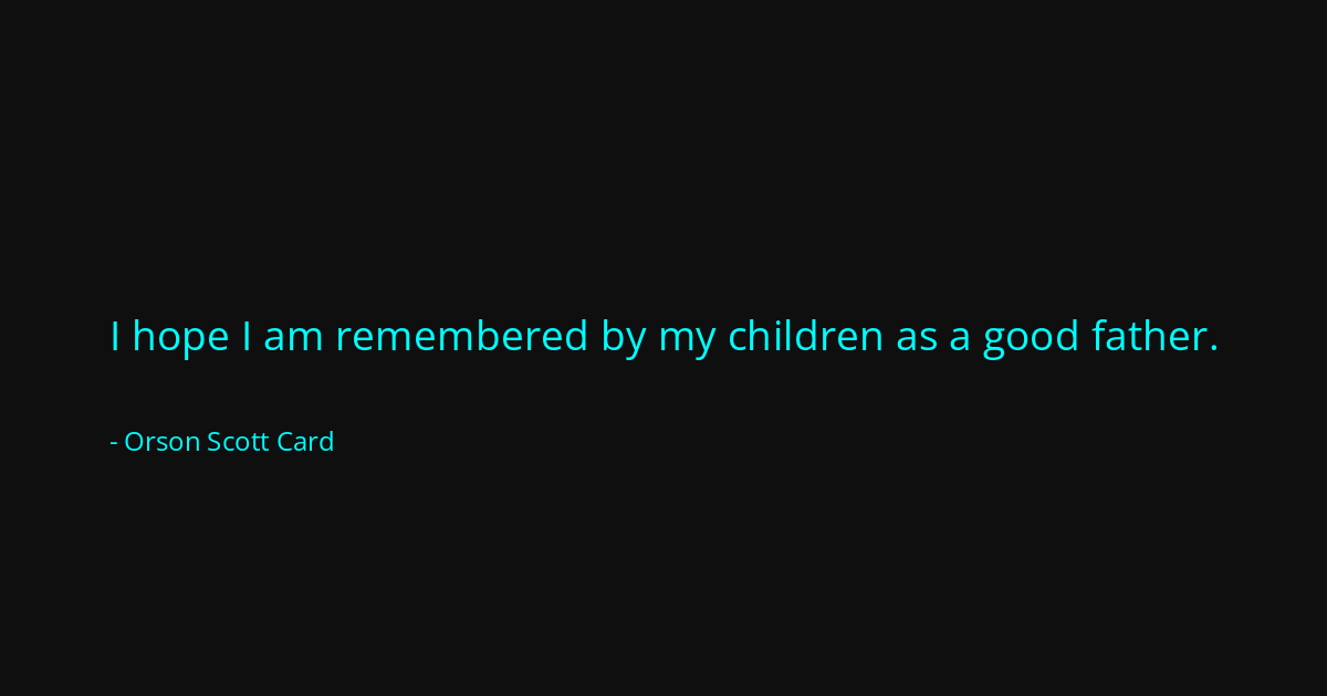 Quote by Orson Scott Card
