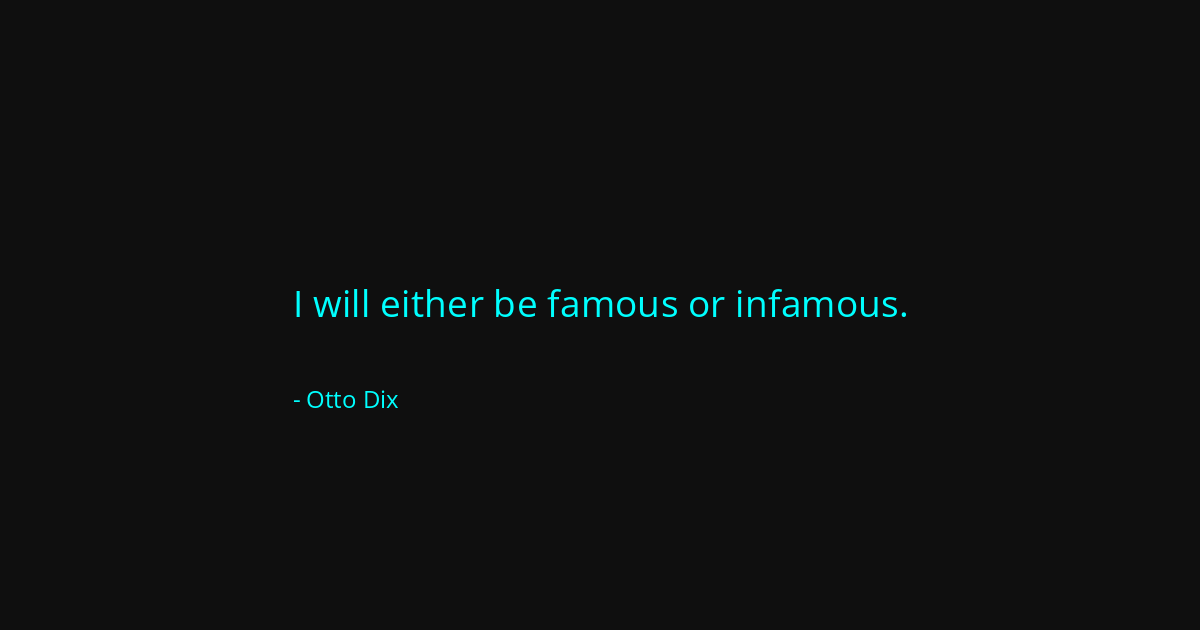 Quote by Otto Dix