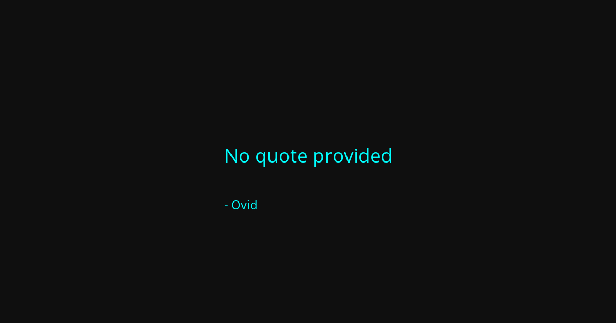 Quote by Ovid