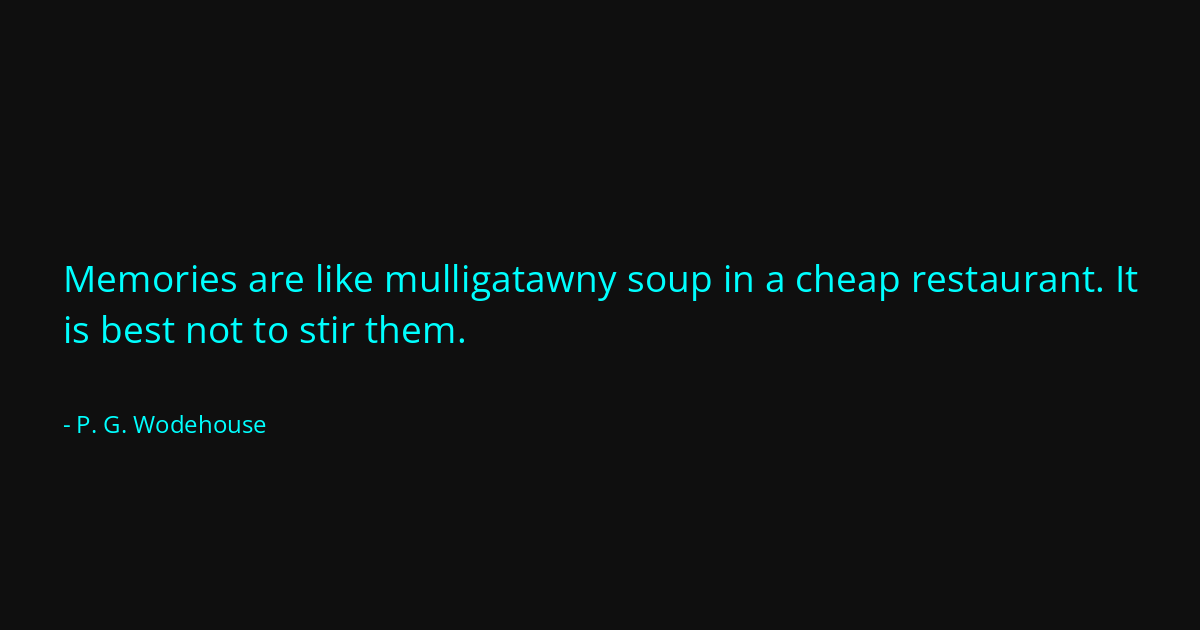 Quote by P. G. Wodehouse