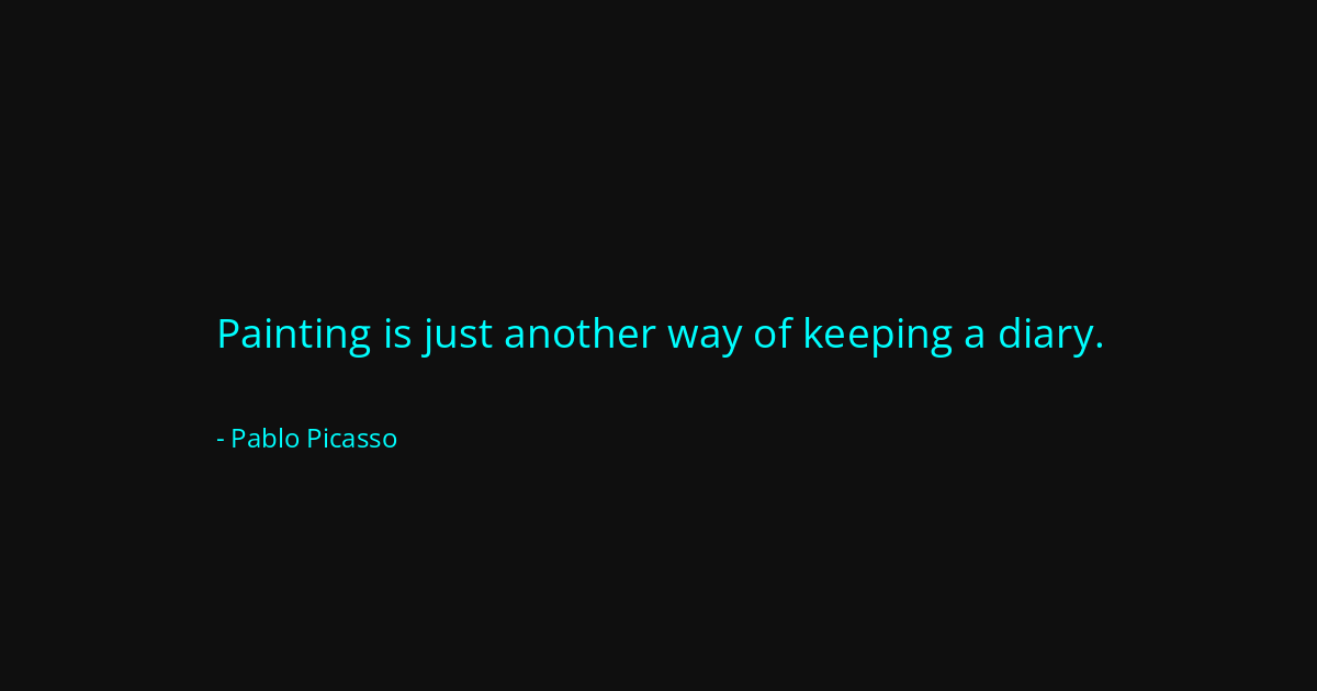 Quote by Pablo Picasso