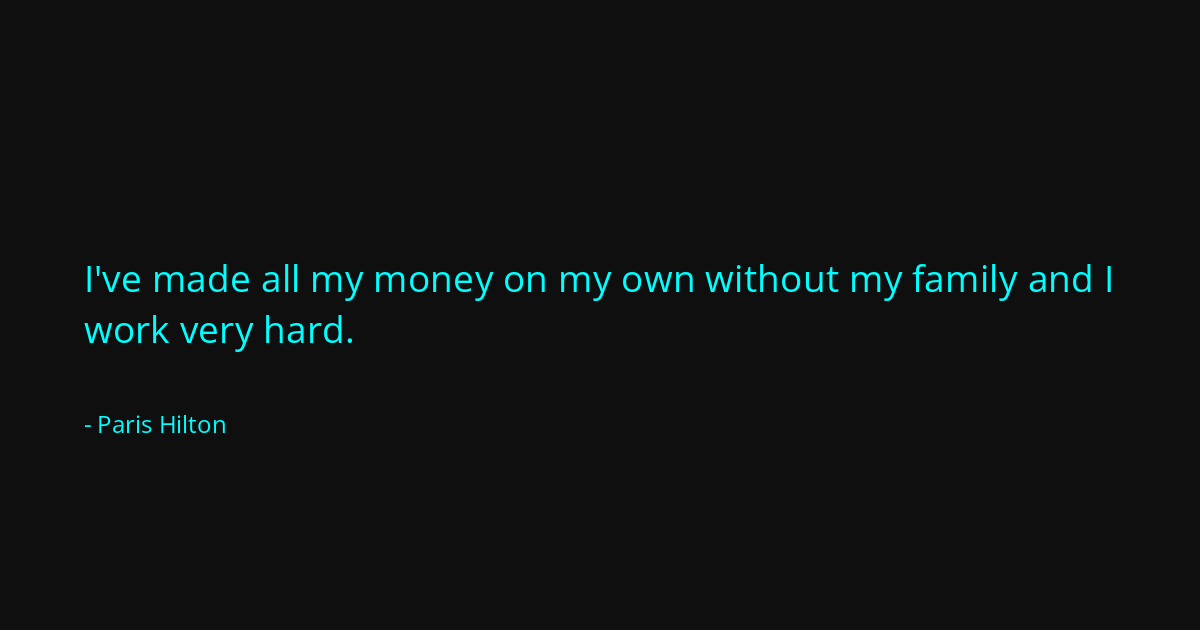 Quote by Paris Hilton