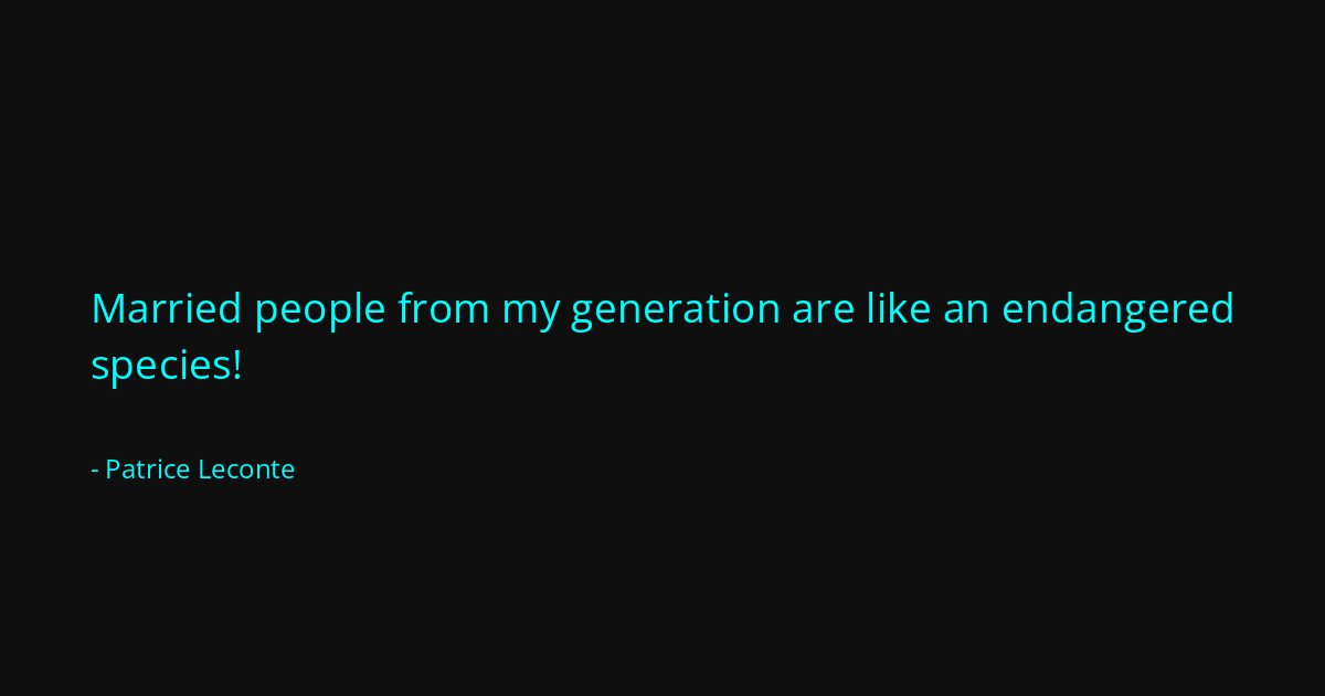 Quote by Patrice Leconte