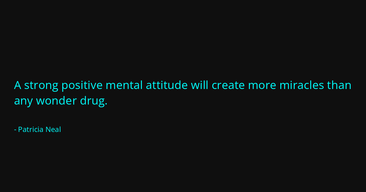 Quote by Patricia Neal