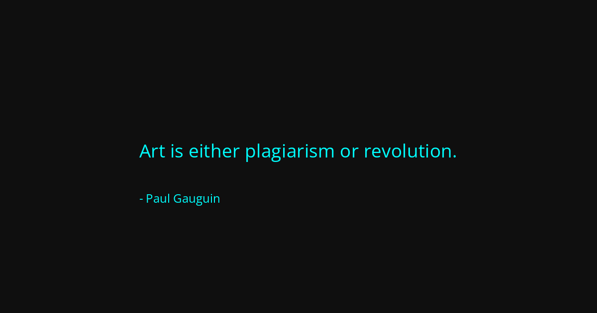 Quote by Paul Gauguin