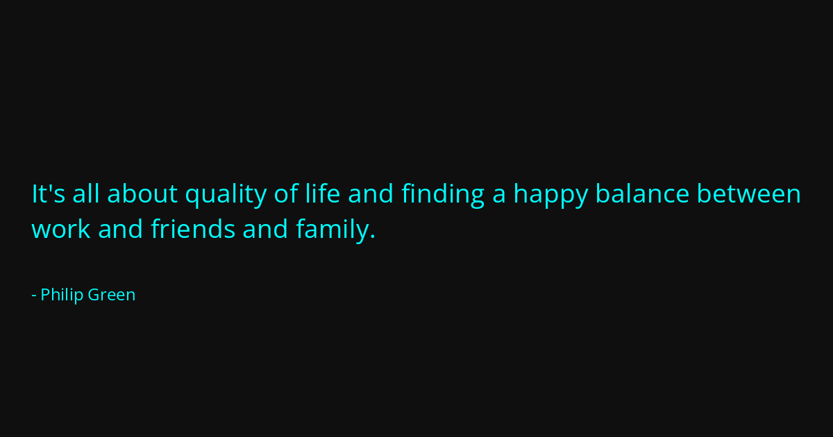 Quote by Philip Green