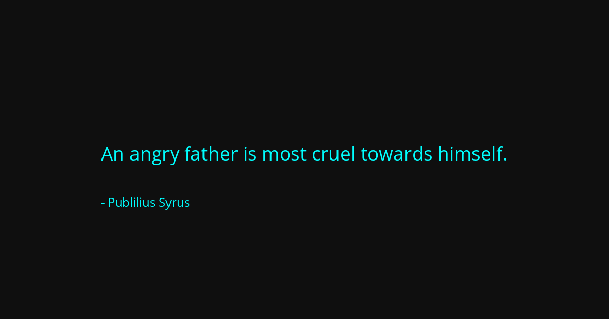 Quote by Publilius Syrus