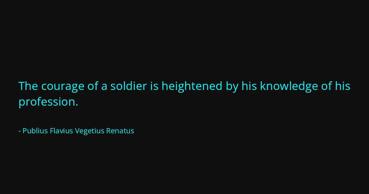 Quote by Publius Flavius Vegetius Renatus