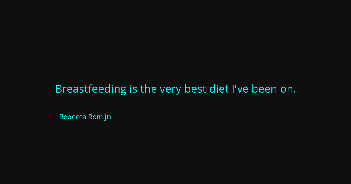 Quote by Rebecca Romijn