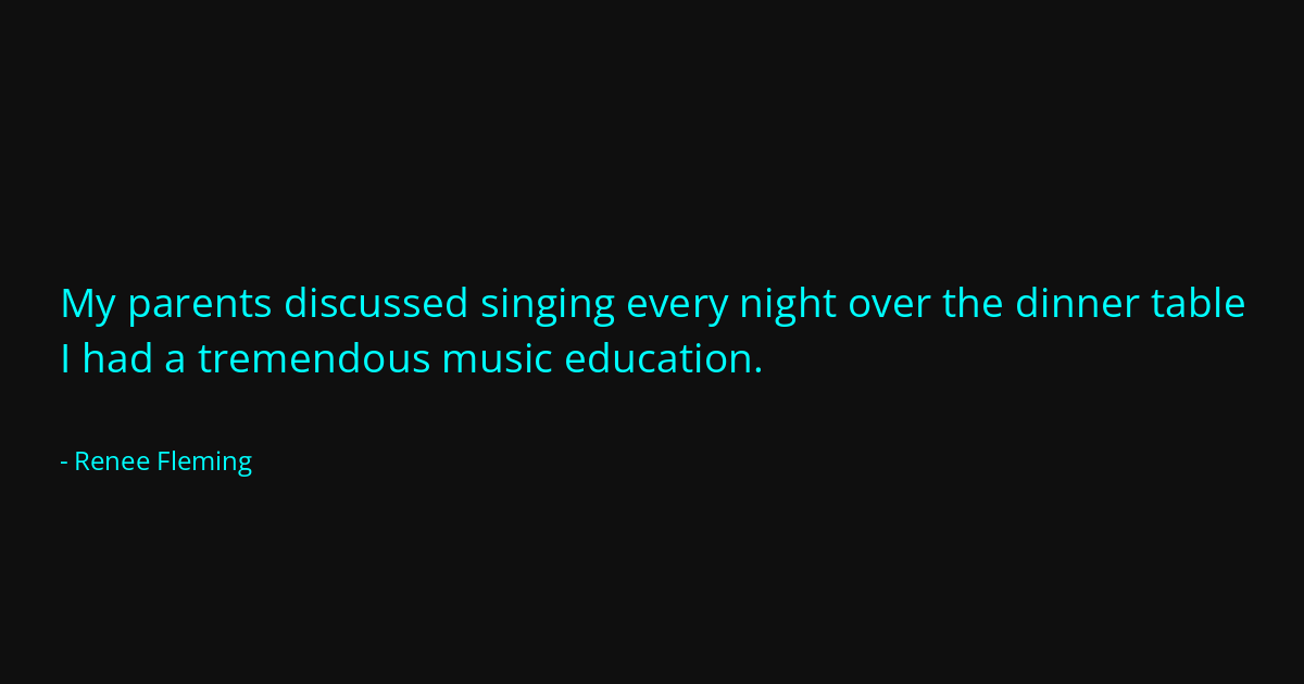 Quote by Renee Fleming