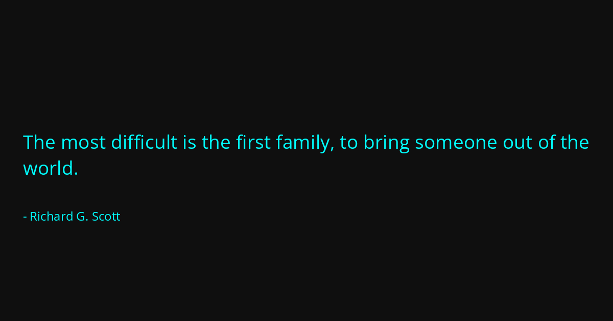 Quote by Richard G. Scott