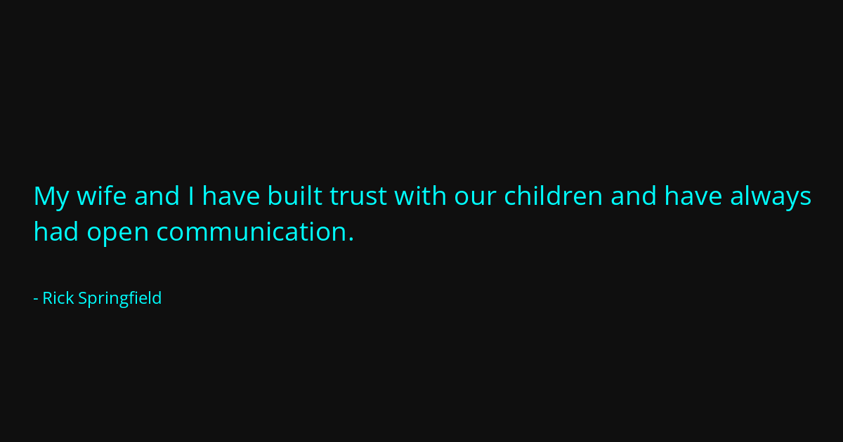 Quote by Rick Springfield