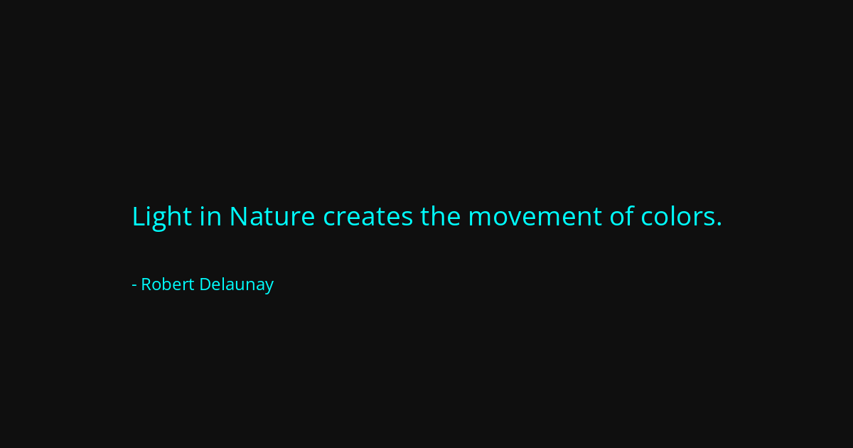 Quote by Robert Delaunay