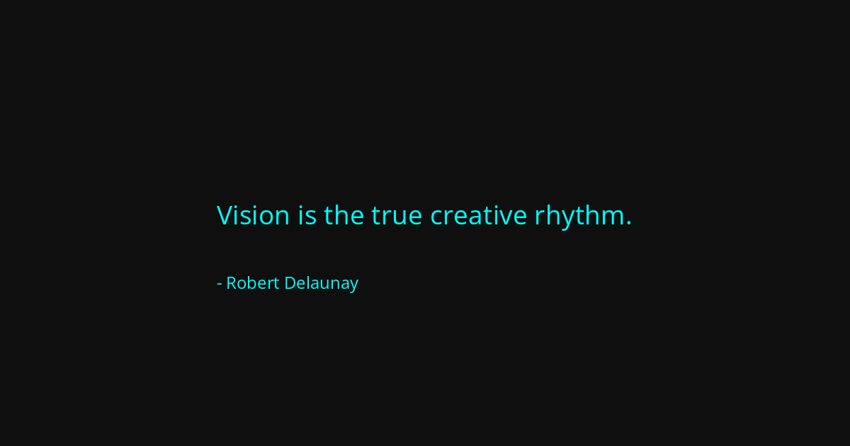 Quote by Robert Delaunay