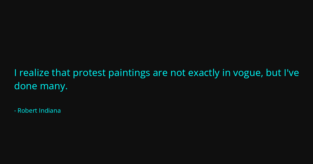 Quote by Robert Indiana