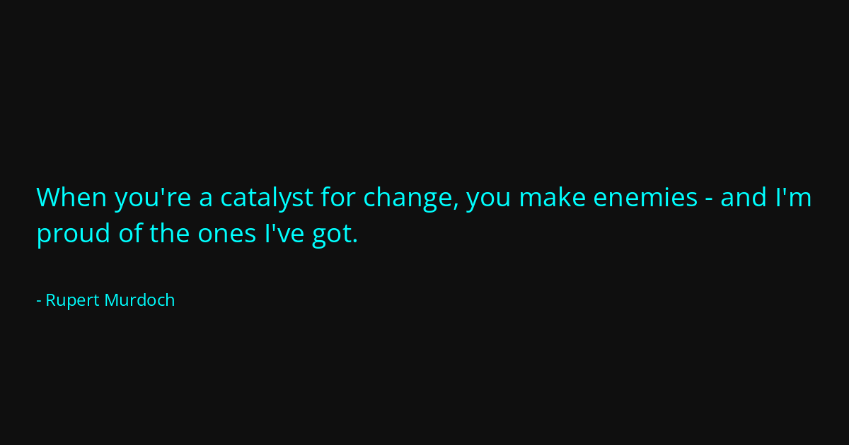 Quote by Rupert Murdoch