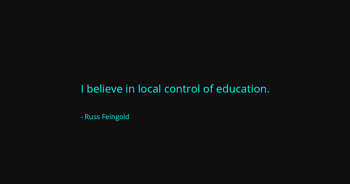Quote by Russ Feingold