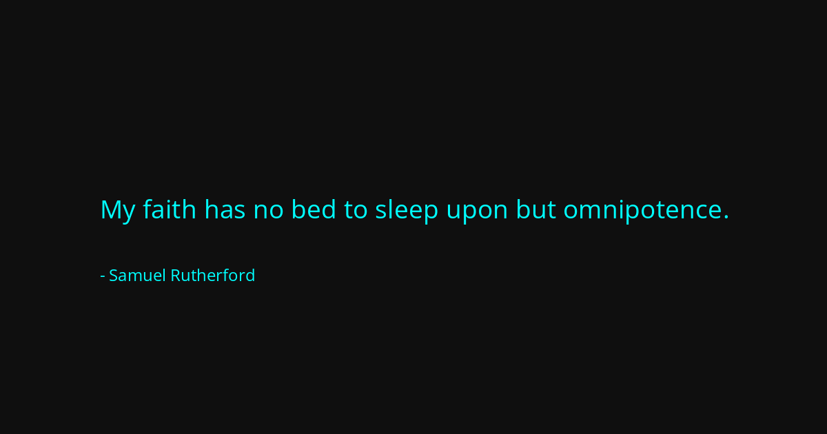 Quote by Samuel Rutherford