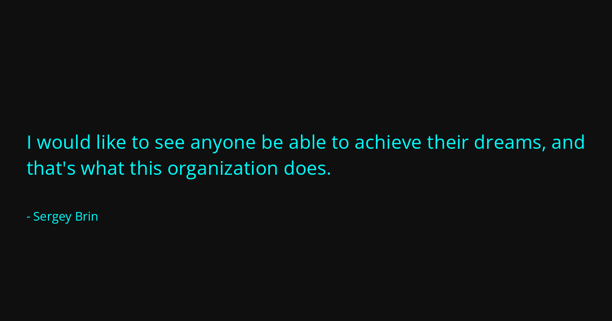 Quote by Sergey Brin