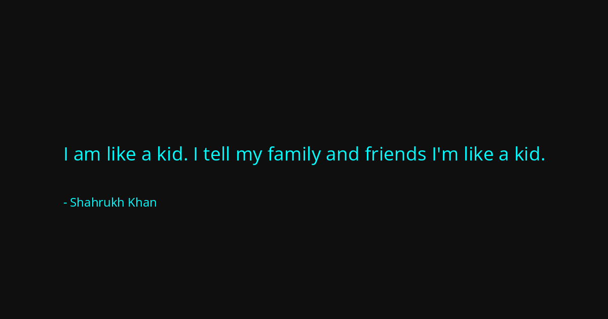 Quote by Shahrukh Khan