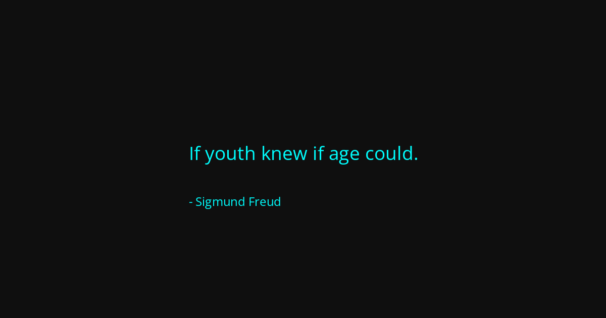 Quote by Sigmund Freud