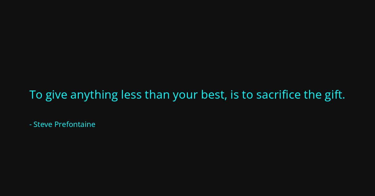 Quote by Steve Prefontaine