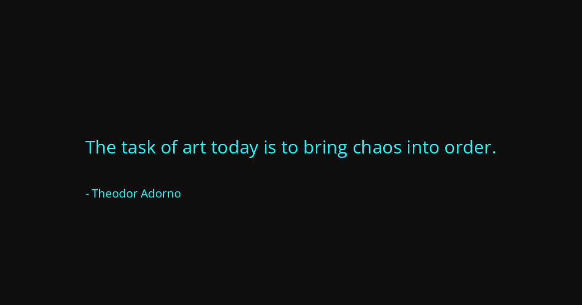 Quote by Theodor Adorno