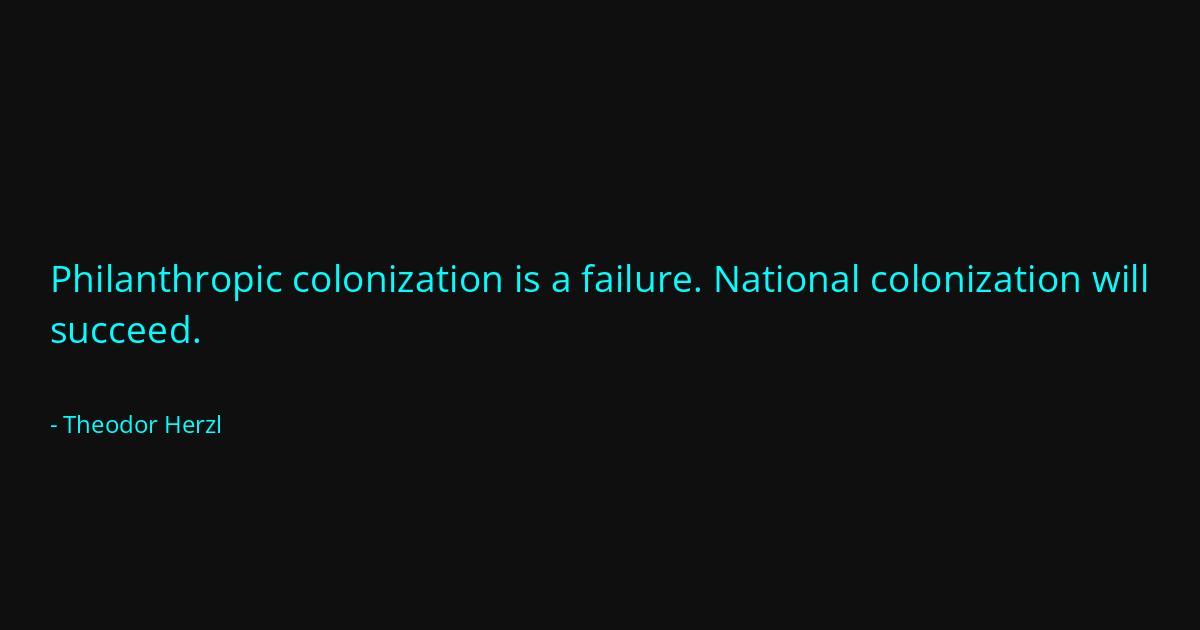 Quote by Theodor Herzl