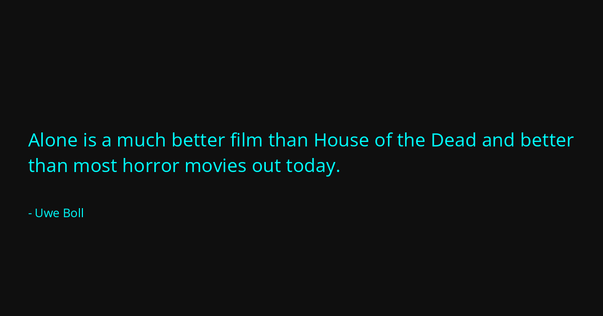 Quote by Uwe Boll