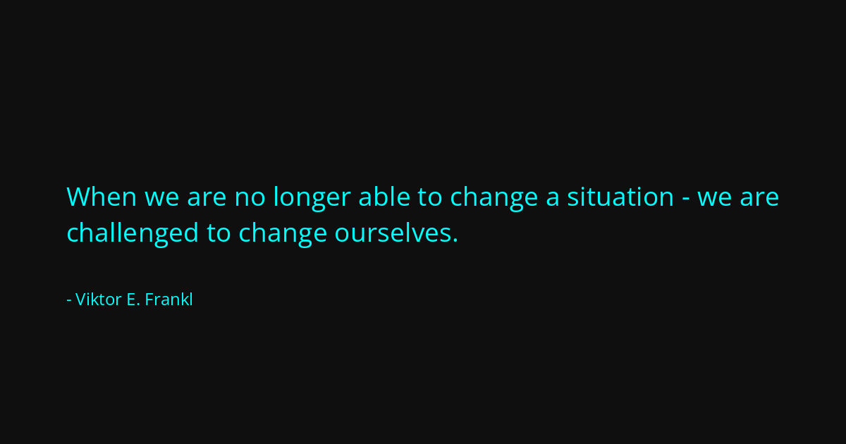 Quote by Viktor E. Frankl