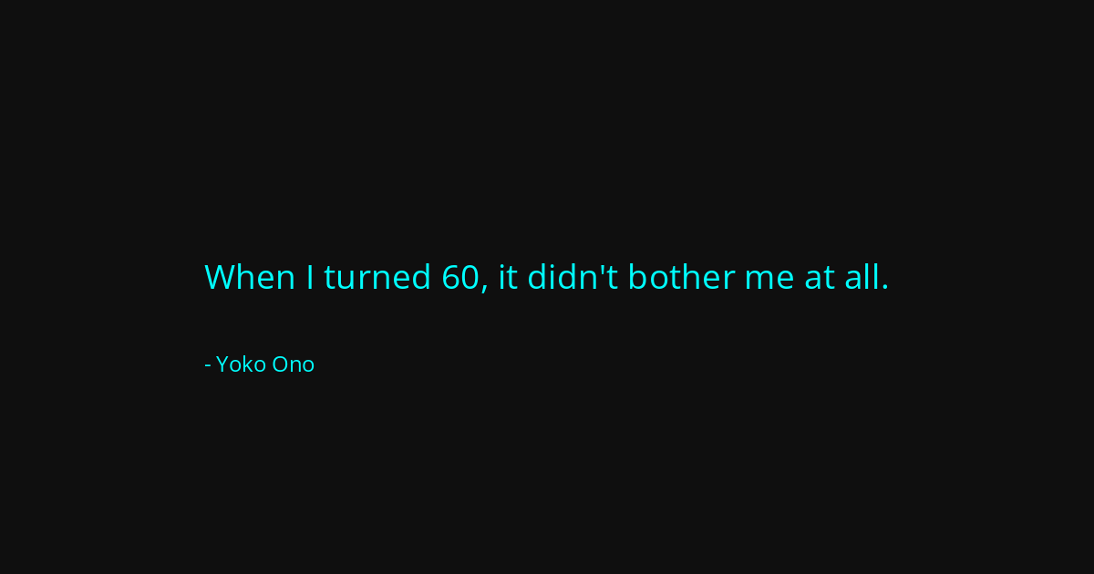 Quote by Yoko Ono